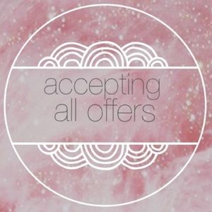 ACCEPTING ALL OFFERS 🙃